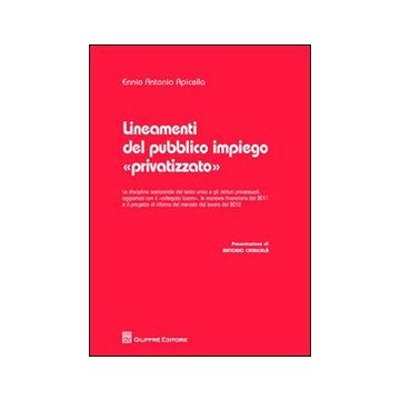 Lineamenti del pubblico impiego «privatizzato»