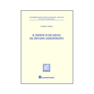 Il termine di decadenza nel processo amministrativo