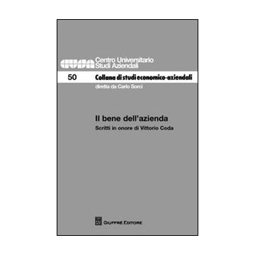 Il bene dell'azienda. Scritti in onore di Vittorio Coda