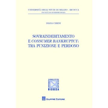 Sovraindebitamento e consumer bankruptcy. Tra punizione e perdono