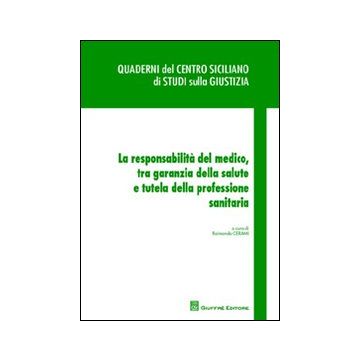 La responsabilità del medico, tra garanzia della salute e tutela della professione sanitaria