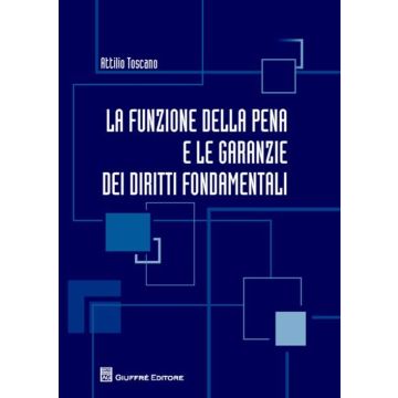 La funzione della pena e le garanzie dei diritti fondamentali