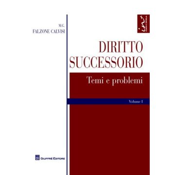 Diritto successorio. Vol. 1: Temi e problemi