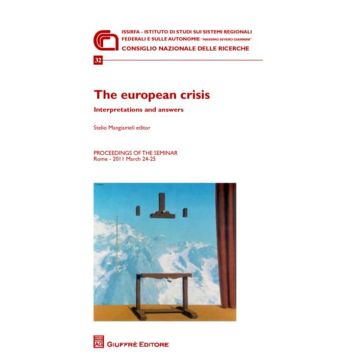 The european crisi. Interpretations and answers. Proceedings of the Seminar (Roma, 24-25 marzo 2011)