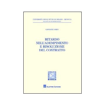 Ritardo nell'adempimento e risoluzione del contratto