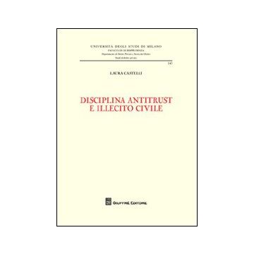 Disciplina antitrust e illecito civile