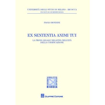 Ex sententia animi tui. La prova legale negativa nell'età della codificazione