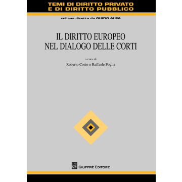 Il diritto europeo nel dialogo delle corti