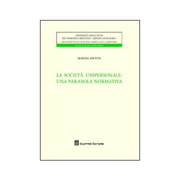 La società unipersonale. Una parabola normativa