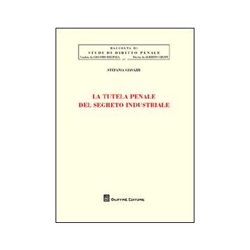 La tutela penale del segreto industriale