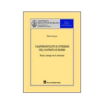 I rappresentanti di interessi nel contesto europeo. Ruolo e sinergie con le istituzioni