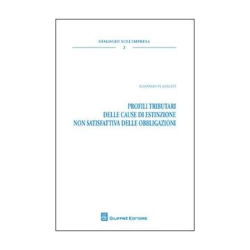 Profili tributari delle cause di estinzione non satisfattiva delle obbligazioni