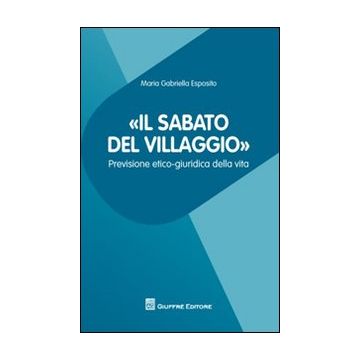 «Il sabato del villaggio». Previsione etico-giuridica della vita