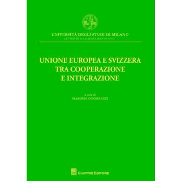 Unione europea e Svizzera tra cooperazione e integrazione