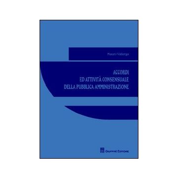 Accordi ed attività consensuale della pubblica amministrazione