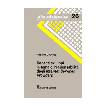 Recenti sviluppi in tema di responsabilità degli Internet Services Providers