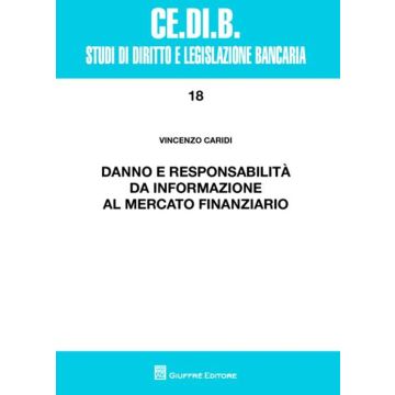 Danno e responsabilità da informazione al mercato finanziario
