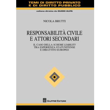 Responsabilità civile e attori secondari. Il caso della scheme liability tra esperienza statunitense e dibattito europeo