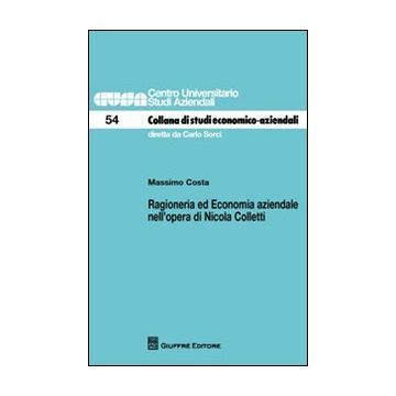 Ragioneria ed economia aziendale nell'opera di Nicola Colletti