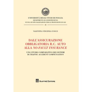 Dall'assicurazione obbligatoria R.C. auto alla no-fault insurance. Uno studio comparativo dei sistemi di traffic accident compensation