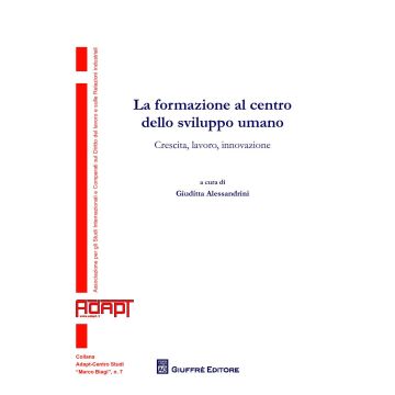 La formazione al centro dello sviluppo umano. Crescita, lavoro, innovazione