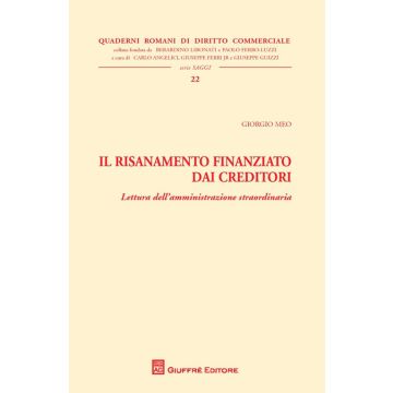 Il risanamento finanziato dai creditori. Lettura dell'amministrazione straordinaria