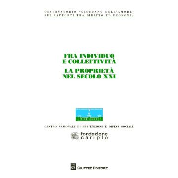 Fra individuo e collettività. La proprietà nel secolo XXI