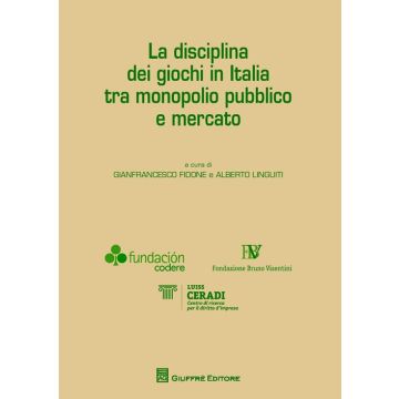 La disciplina dei giochi in Italia tra monopolio pubblico e mercato