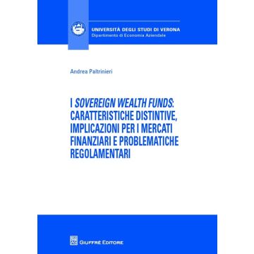 I «sovereign wealth funds»: caratteristiche distintive, implicazioni per ii mercati finanziari e problematiche regolamentari