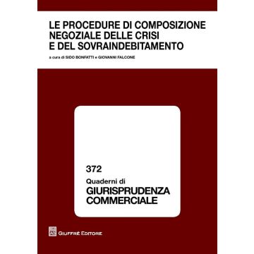 Le procedure di composizione negoziale delle crisi e del sovraindebitamento