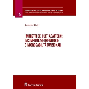 I ministri dei culti acattolici. Incompiutezze definitorie e inderogabilità funzionali