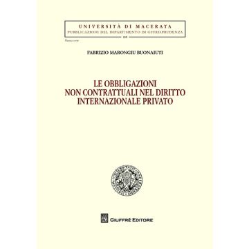 Le obbligazioni non contrattuali nel diritto internazionale privato