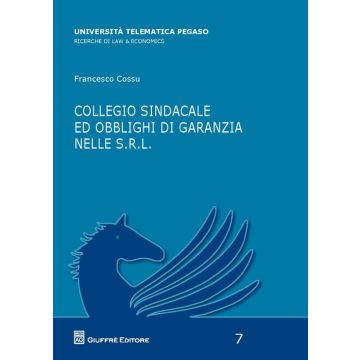 Collegio sindacale ed obblighi di garanzie nelle s.r.l.