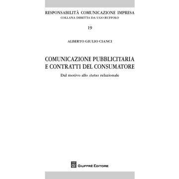 Comunicazione pubblicitaria e contratti del consumatore. Dal motivo allo status relazionale