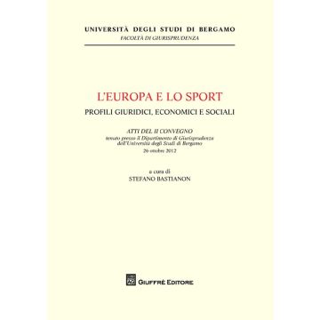 L'Europa e lo sport. Profili giuridici, economici e sociali