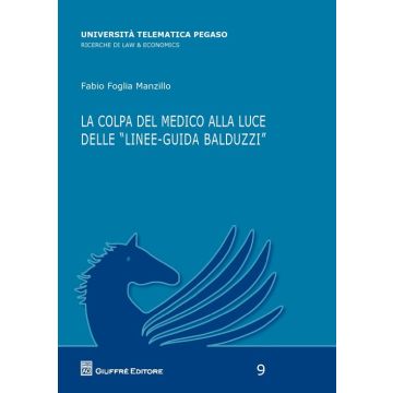 La colpa del medico alla luce delle «linee-guida Balduzzi»