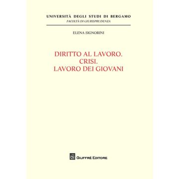 Diritto al lavoro. Crisi. Lavoro dei giovani