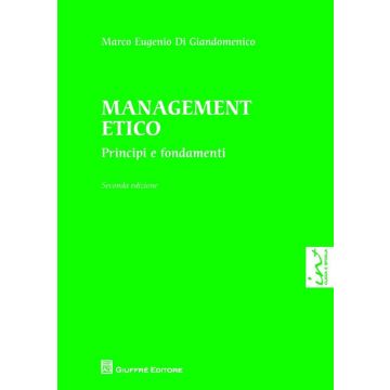 Management etico. Principi e fondamenti