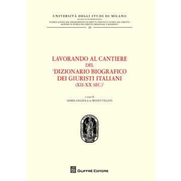 Lavorando al cantiere del «Dizionario biografico dei giuristi italiani (XII-XX sec.)»