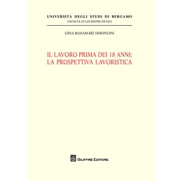 Il lavoro prima dei 18 anni: la prospettiva lavoristica