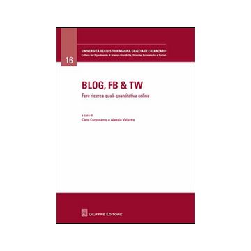 Blog, Fb & Tw. Fare ricerca quali-quantitativa online