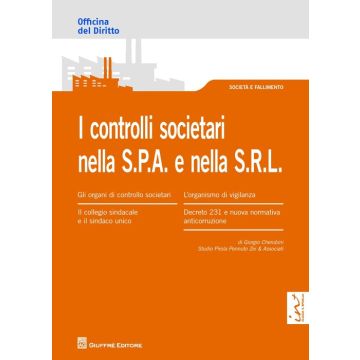 I controlli societari nella S.P.A. e nella S.R.L.