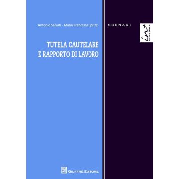 Tutela cautelare e rapporto di lavoro