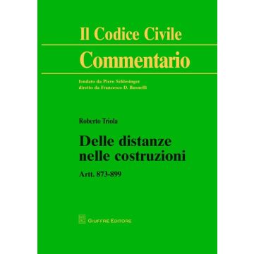 Delle distanze nelle costruzioni. Artt. 873-899