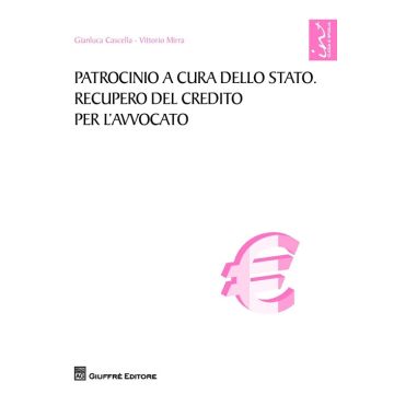 Patrocinio a cura dello Stato. Recupero del credito per l'avvocato