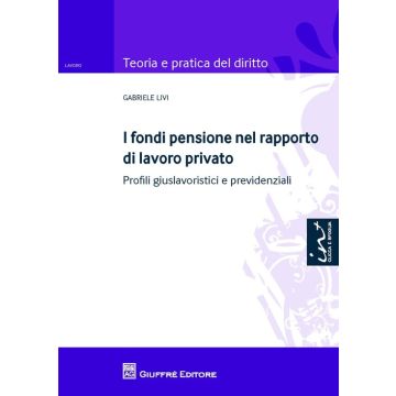 I fondi pensione nel rapporto di lavoro privato