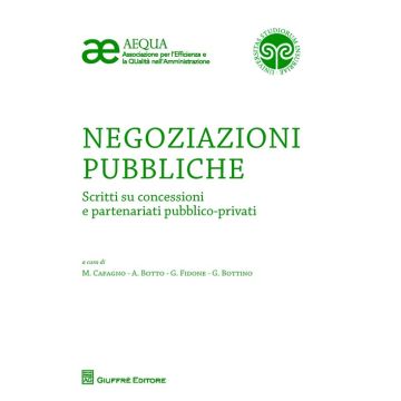 Negoziazioni pubbliche. Scritti su concessioni e partenariati pubblico-privati