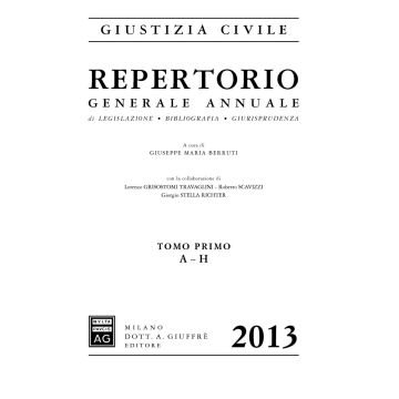 Repertorio generale annuale di legislazione, bibliografia, giurisprudenza 2013