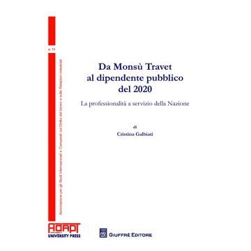 Da Monsù Travet al dipendente pubblico del 2020. La professionalità a servizio della nazione