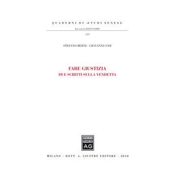 Fare giustizia. Due scritti sulla vendetta